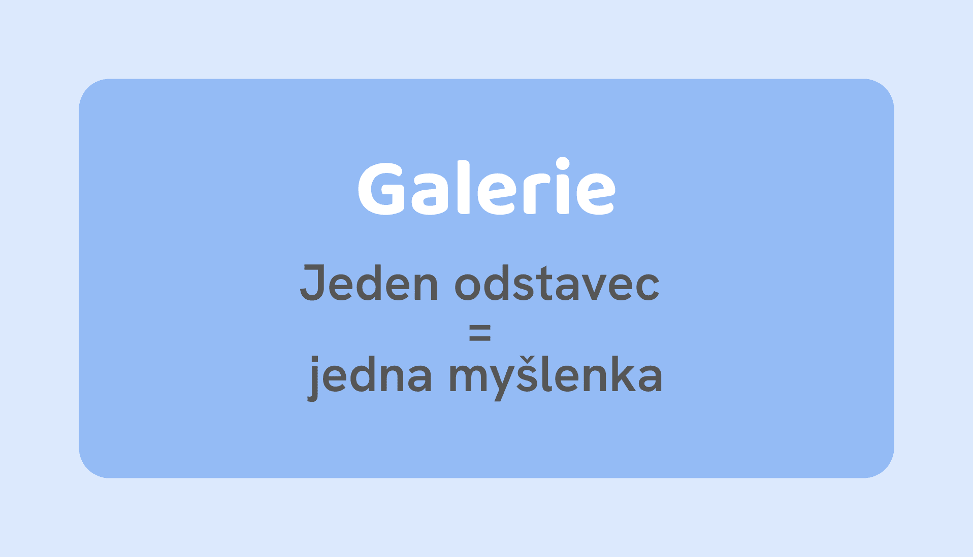 Úvodní banner článku Galerie: Jeden odstavec = jedna myšlenka